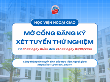 Học viện Ngoại giao mở Cổng đăng ký xét tuyển thử nghiệm năm 2026 