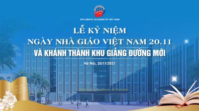 Chùm ảnh: Lễ kỷ niệm Ngày Nhà giáo Việt Nam 20-11 và khánh thành Tòa nhà Giảng đường mới Học viện Ngoại giao