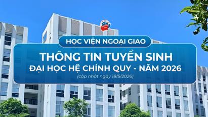 Thông tin tuyển sinh đại học hệ chính quy năm 2026 (cập nhật ngày 18/5/2026)