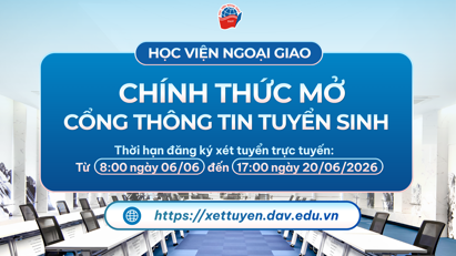 Học viện Ngoại giao chính thức mở Cổng Thông tin Tuyển Sinh năm 2026 từ 08:00 ngày 06/06