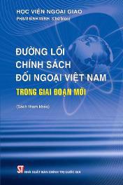 Đường lối Chính sách Đối ngoại Việt Nam trong giai đoạn mới