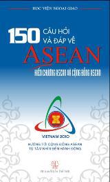 150 câu hỏi và đáp về ASEAN - Hiến chương ASEAN và Cộng đồng ASEAN