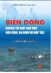 Biển Đông - Hướng tới một khu vực hòa bình, an ninh và hợp tác