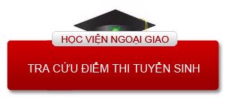 Tra cứu kết quả thi tuyển sinh ĐH 2014 Học viện Ngoại giao