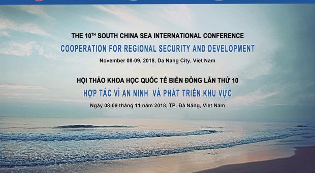 ANNOUNCEMENT 10TH SOUTH CHINA SEA INTERNATIONAL CONFERENCE “COOPERATION FOR REGIONAL SECURITY AND DEVELOPMENT”