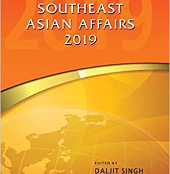 GIỚI THIỆU SÁCH “Southeast Asian Affairs 2019”