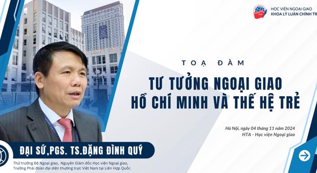 Tư tưởng ngoại giao Hồ Chí Minh và thế hệ trẻ