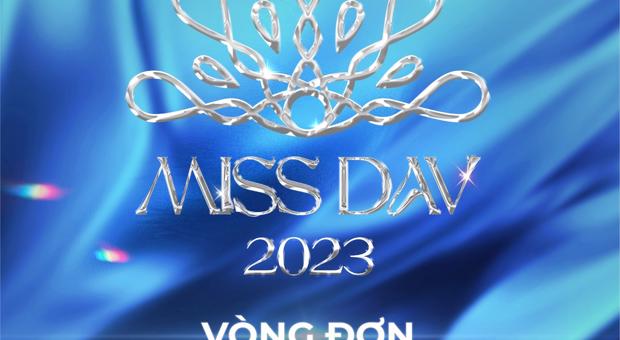 “Hoa khôi Ngoại giao - Miss DAV 2023” CHÍNH THỨC BẮT ĐẦU!