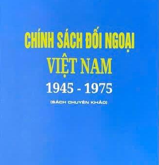 Introduction to the book “Vietnam’s Foreign Policy 1945- 1975”