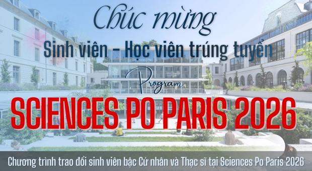 THÔNG BÁO DANH SÁCH SINH VIÊN - HỌC VIÊN TRÚNG TUYỂN CHƯƠNG TRÌNH TRAO ĐỔI TẠI SCIENCES PO PARIS 2026 