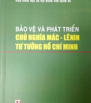 Introduction to the book "Defending Marxism-Leninism and Ho Chi Minh's Thought: Theoretical and Practical Issues in the New Situation"