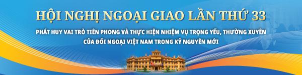 Bàn về tính trọng yếu, thường xuyên của nhiệm vụ đối ngoại, hội nhập quốc tế