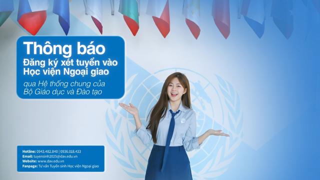 Thông báo dành cho thí sinh đăng ký xét tuyển vào Học viện Ngoại giao năm 2025 qua hệ thống chung của Bộ Giáo dục và Đào tạo