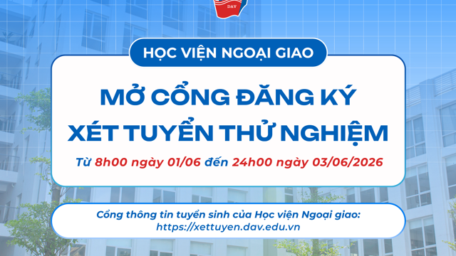 Học viện Ngoại giao mở Cổng đăng ký xét tuyển thử nghiệm năm 2026 
